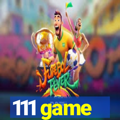 111 game